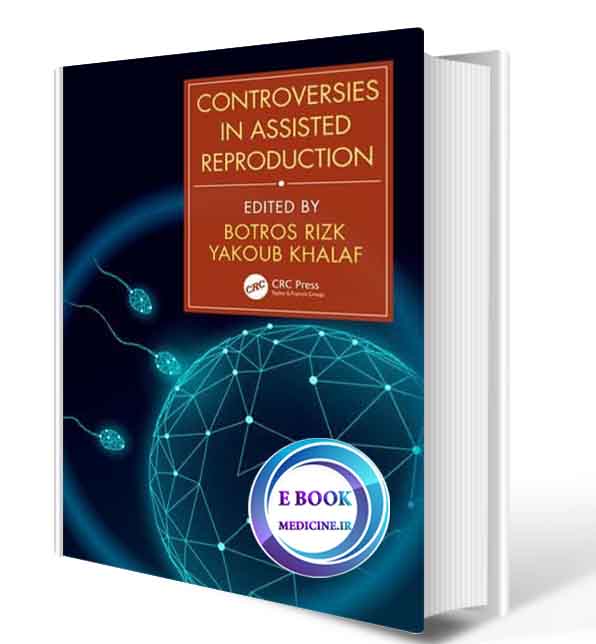 دانلود کتاب  Controversies in Assisted Reproduction2020(ORIGINAL PDF)